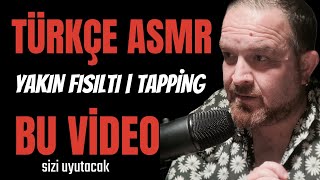 TÜRKÇE ASMR | Bu video sizi uyutacak |YAKIN FISILTI | TAPPİNG | #asmr #türkçeasmr #tapping