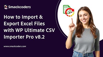 How to Import & Export Excel Files with WP Ultimate CSV Importer Pro v8.2