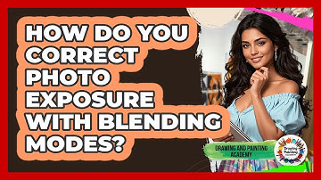 How Do You Correct Photo Exposure With Blending Modes? - Drawing and Painting Academy