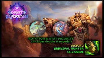 11.2 Survival Hunter Guide! - Rotation and Stats for Season 3 (includes Double Stampede!)