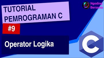 Belajar Bahasa C | Operator Logika | Ngoding Bersama