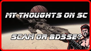 Scam Or Bdsse? My Thoughts On Star Citizen Kickstarter To 3.8