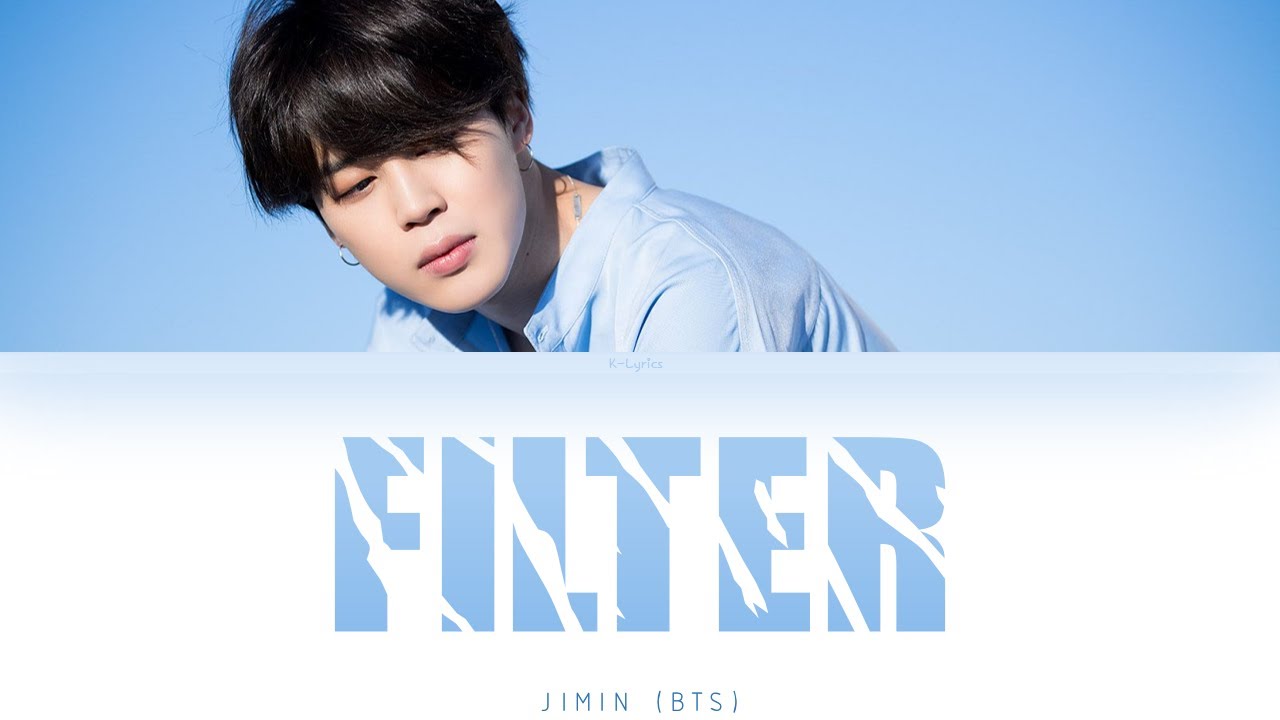 BTS (방탄소년단) Jimin Filter Lyrics / Color Coded ( Han/Rom/Eng ) YouTube
