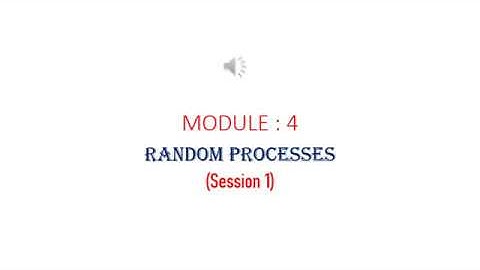 Random processes   Basic concepts, types and results session 1
