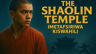 The Shaolin teample 21   IMETAFSILIWA KISWAHILI NA DJ MJUKUU MWANA WA MBAMBA  NI SEASON MPYA 2025