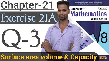 Exercise 21A,Q-3,Chapter 21,ICSE class 8 math,Surface area,volume and Capacity, @icsemaths592  