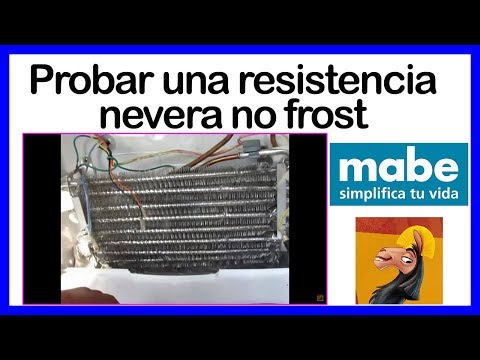 Como probar una resistencia Refrigerador No frost Mabe (fallaselectronicas.com)