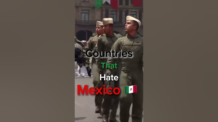 Countries that hate Mexico 🇲🇽