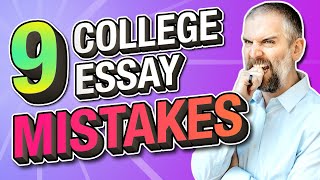 9 College Essay Mistakes (And How to Avoid Them!)