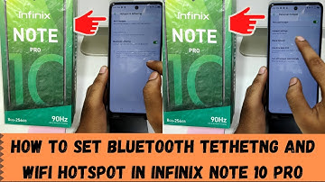 How to Set Wifi hotspot and Bluetooth tethering in INFINIX Note 10 pro,note 10|