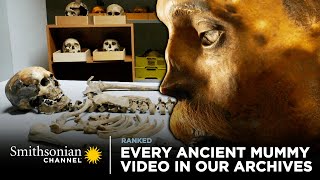 Every Ancient Mummy Video in Our Archives ⚰ Smithsonian Channel