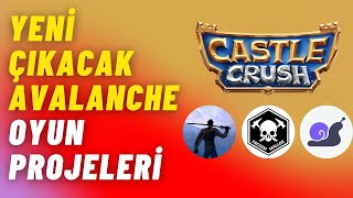 Yeni̇ Çikacak Avalanche Oyun Projeleri̇ Castle Crush - Ascenders-Snail Trail- Shrapnel