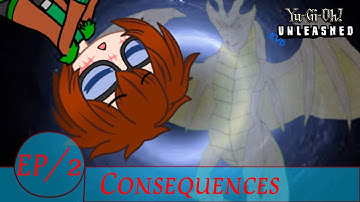 Yugioh Evo Unleashed: episode 2 Consequences part 1