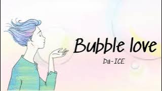 Da-ICE - Bubble love (Lyrics Video)