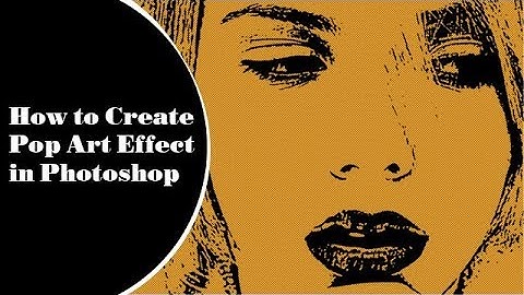 How to Create Pop Art Effect in Photoshop