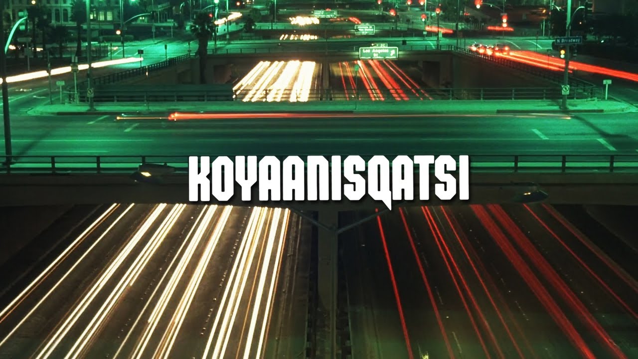 Koyaanisqatsi | A Film Without Dialogue