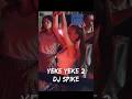 DJ Spike Yeke Yeke 2 Official Remix Soon Djspike Remix Djspikesoulmusic Edms Dj DJ Spike Yeke Yeke 2 Official Remix Soon Djspike Remix Djspikesoulmusic Edms Dj