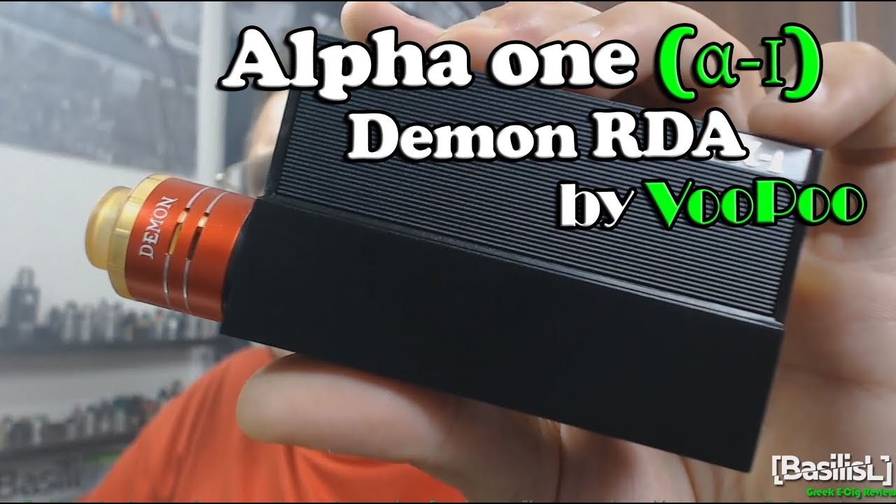 Alpha Rda Alpha One (α-Ι) and Demon RDA by VooPoo - BasilisL (Greek Reviews ...