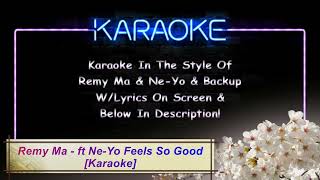 Remy Ma ft. Ne Yo - Feels So Good (KaraVid)