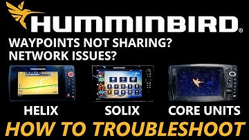 TROUBLESHOOT Humminbird Network Issues/Units Not Sharing Waypoints