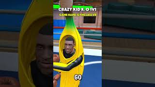 CRAZY KO #gymclassvr #vr #nba #fyp #viralvideo #gamming #vrgaming #basktball