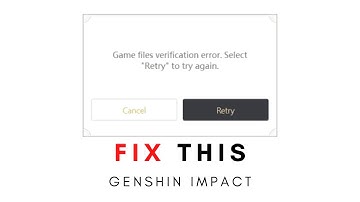 Genshin Impact - Fix Game Files Verification Error