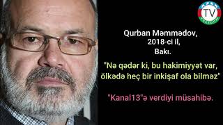 25.1.18: : Qurban Məmmədovun Bakıda olanda Əli Kərimli, İlham Əliyev və Mehriban haqqında dedikləri.