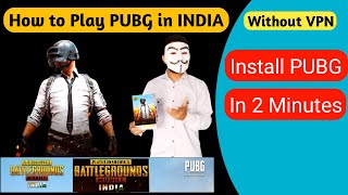 how to download pubg after ban in India ? How to play pubg in India without VPN ? PUBG Mobile India