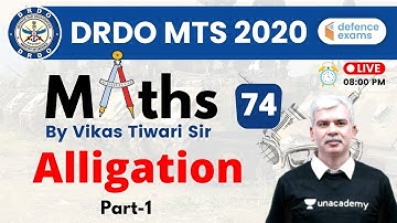 8:00 PM - DRDO MTS 2020 | Maths by Vikas Tiwari Sir | Mixture and Alligation (Part-1)