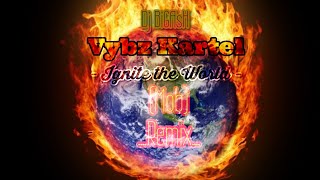 VYBZ KARTEL - IGNITE THE WORLD - (MOB) REMIX - 15TH JANUARY 2024