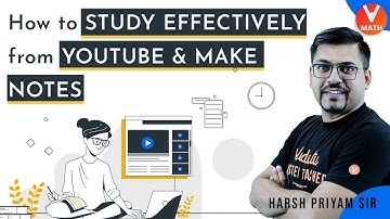 How To Study Effectively From YouTube & Make Notes | Harsh Priyam Sir | Vedantu Math