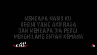 Download Lagu Cipta=sibeb ach Judul lagunya mengapa nasib ku begini yang aku rasa MP3