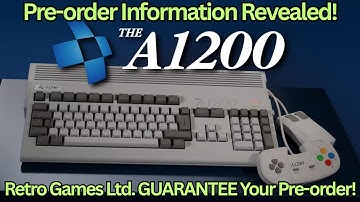 De A1200: Pre-order informatie bekendgemaakt plus Retro Games Ltd GARANTIE Uw pre-order!