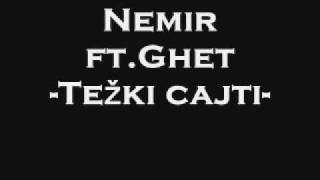 Nemir ft. Ghet-Težki cajti
