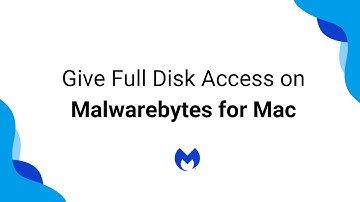 Give Full Disk Access on Malwarebytes for Mac