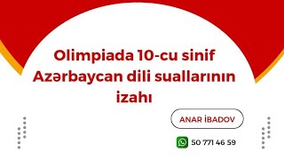 olimpiada 10-cu sinif Azərbaycan dili suallarının izahı 24 dekabr 2023