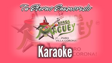 Thumbnail of Tu Eterno Enamorado (KARAOKE) Banda Maguey....