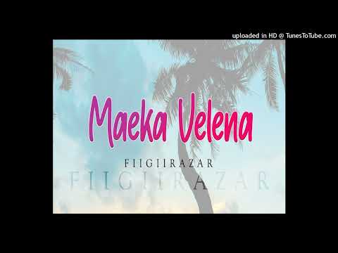 FiigiiRazar 2024 MAEKA VELENA
