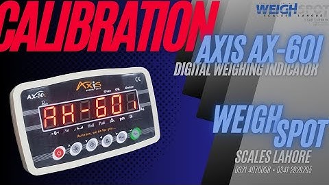 Axis Ax 60i Weighing Indicator | Short Calibration/ Weight Adjustment #calibrations #weightscale