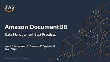Data management best practices for Amazon DocumentDB - AWS Online Tech Talks