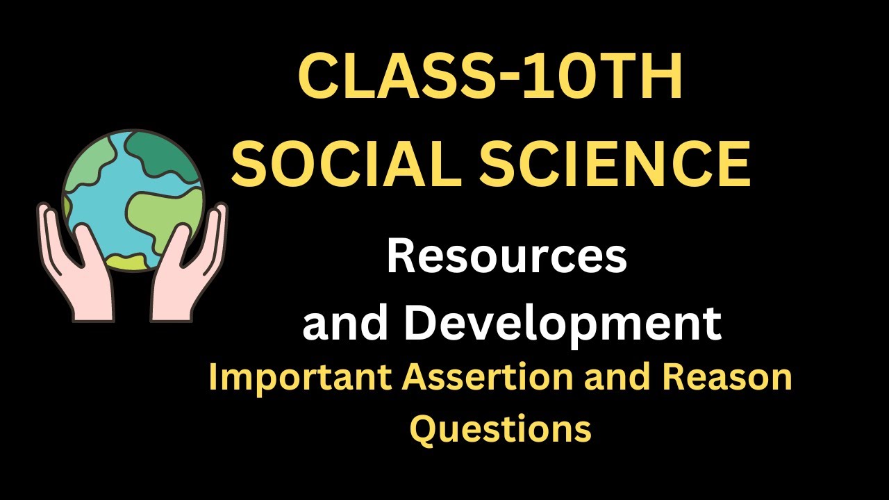 Resources and Development Assertion and Reason I CBSE Class 10