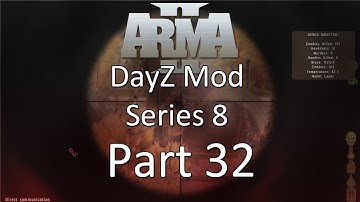 ARMA 2: DayZ Mod Survival — Series 8 — Part 32 — Another Dead!