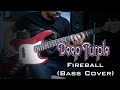 Deep Purple - Fireball (Bass Cover) - Saimon Lima