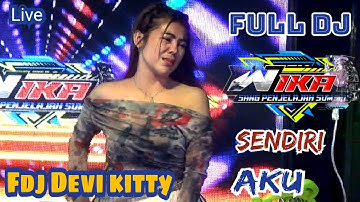 LIVE FULL DJ SENDIRI AKU FDJ DEVI KITTY