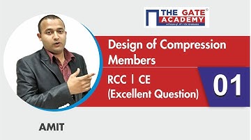 Design of Compression Members - 01 - Excellent Question - GATE Sol RCC | CE
