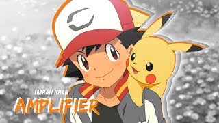 Pokemon | Amplifier | The Power Of Us Movie | AMV | Itz Realistic !