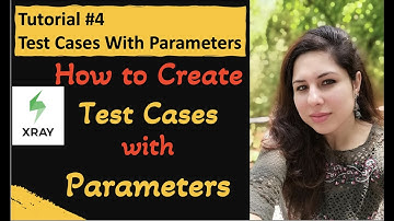 Jira Xray Tutorial #4| How to Create Test Cases with Parameters in Jira Xray | Jira Xray Plugin