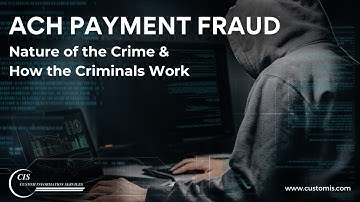 ACH Payment Fraud | Nature of the Cyber Crime & How the Criminals Work