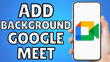 How To Add Background In Google Meet