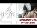 SPYAIR / COME IN SUMMER~神様~【Guitar Cover】